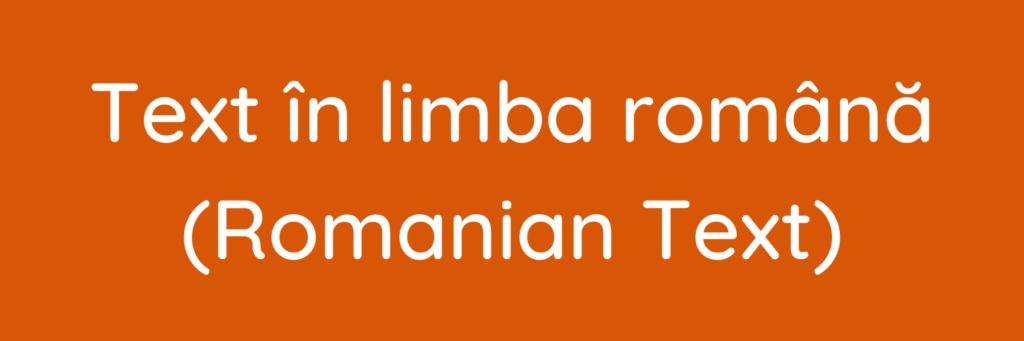 Text în limba română (Romanian Text)