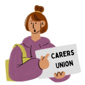 Graphic of person holding a placard that says Carer Union